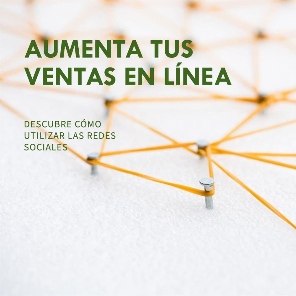 Descubre cómo utilizar las redes sociales para aumentar tus ventas en línea.