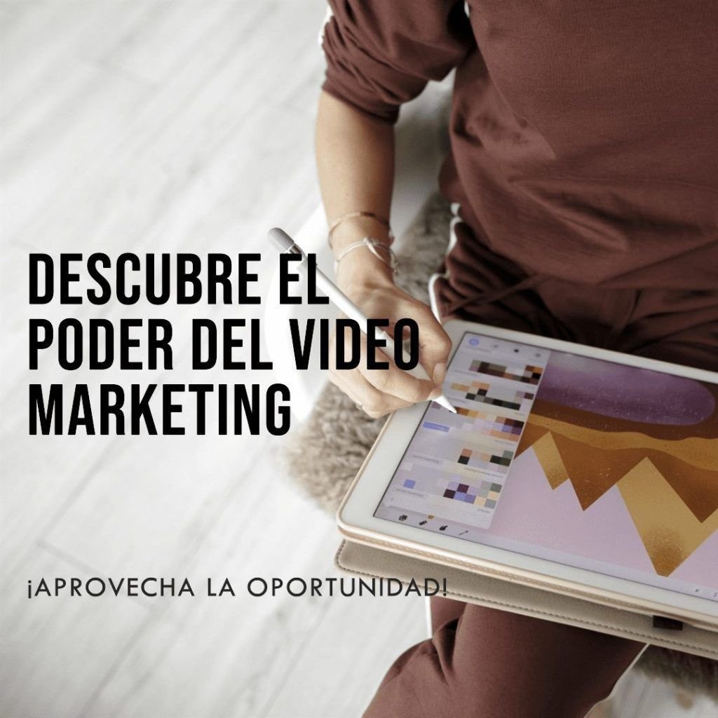Descubre el poder del video marketing