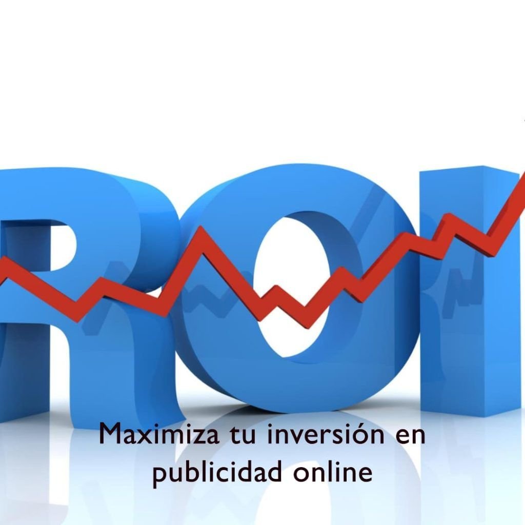 Cómo Maximizar tus Inversiones en Publicidad Online